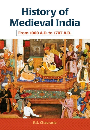 History of Medieval India by Rs Chaurasia